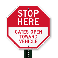Stop Here Gates Open Towards Vehicle Signs