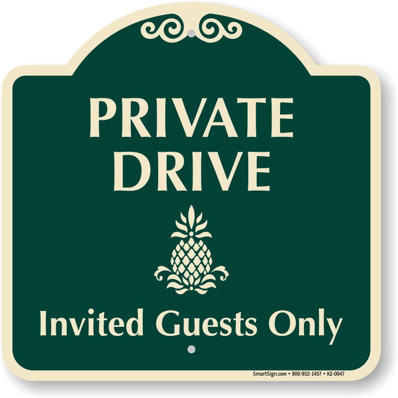 Private Drive Invited Guests Only Sign | High Quality, SKU: K2-0047