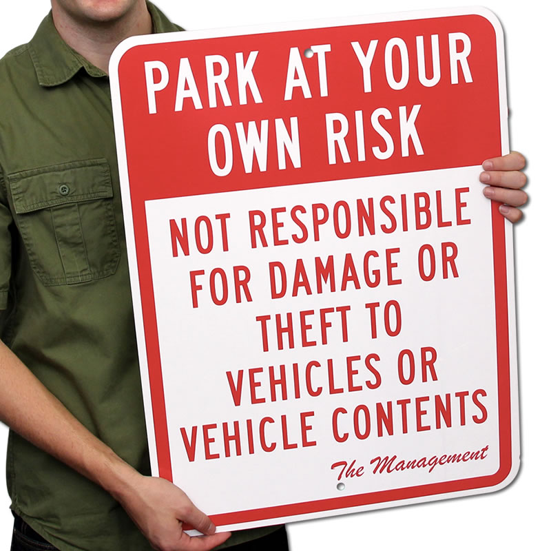 Park At Your Own Risk Sign - Parking Sign, Sku: K-4507