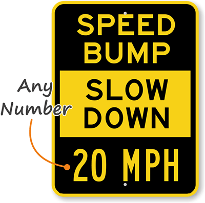 Speed Bump Signs: For Slowing Down The High Speed