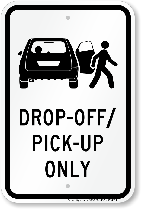 Drop Off Pick Up Only Sign, SKU: K2-0614