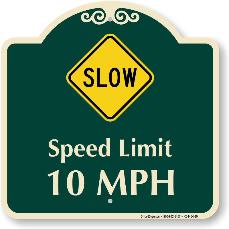 Slow Down 10 MPH Sign -12 X 18, 46% OFF | www.elevate.in