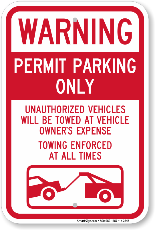 Prevent illegal towing with a permit paking only sign. - Display your  message to drivers with a clear, familiar symbol that's easy to