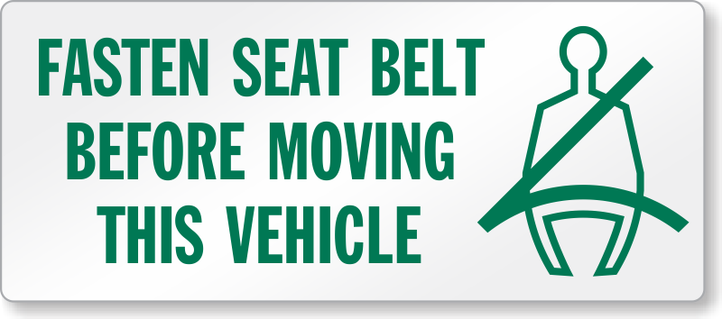 Seat Belt Must Be Worn Warning Label
