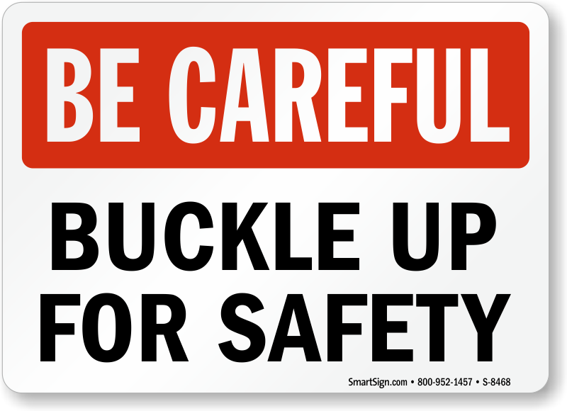 Buckle Up Its Law Sign 0037